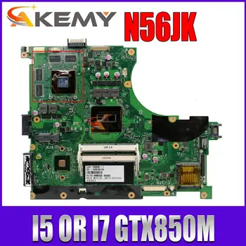 N56JK Anakart For ASUS N56JN N56J G56J G56JK Laptop Anakart I5-4200H I7-4710HQ GT840 GTX850M Ekran Kartı %100 % test TAMAM