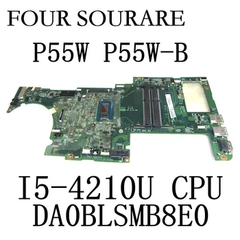 Toshiba Uydu için P55 P55W P55W-B Laptop anakart I5-4210U CPU A000298590 DA0BLSMB8E0 Anakart