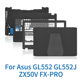 Bilgisayar kasası dizüstü kapağı Asus GL552 GL552J ZX50V FX-PRO Dizüstü Kabuk Laptop Çantası Bilgisayar Kabuk Değiştirme